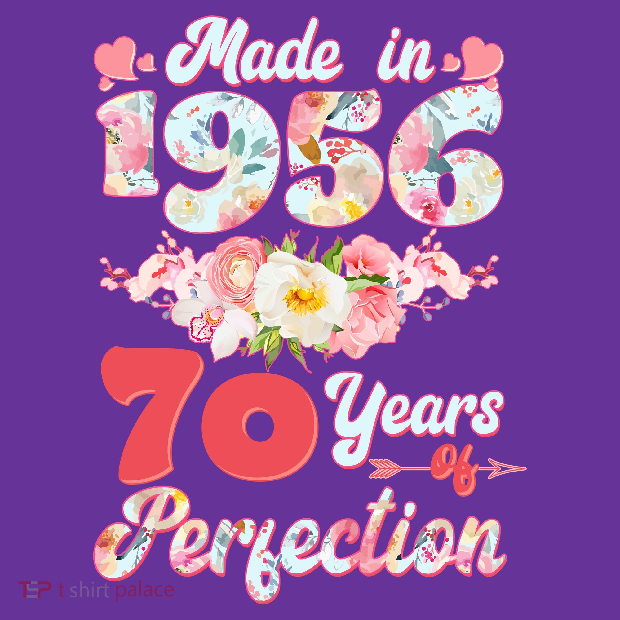 70th Birthday Floral Made In 1956 70 Years Of Perfection T-Shirt