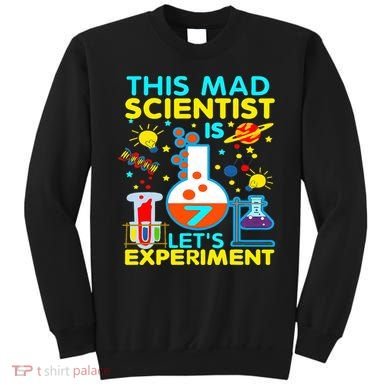 7th Birthday Gift This Mad Scientist Is 7 Let's Experiment Sweatshirt