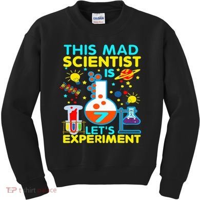 7th Birthday Gift This Mad Scientist Is 7 Let's Experiment Kids Sweatshirt