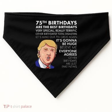 75Th Birthday Gift Funny Trump USA-Made Doggie Bandana