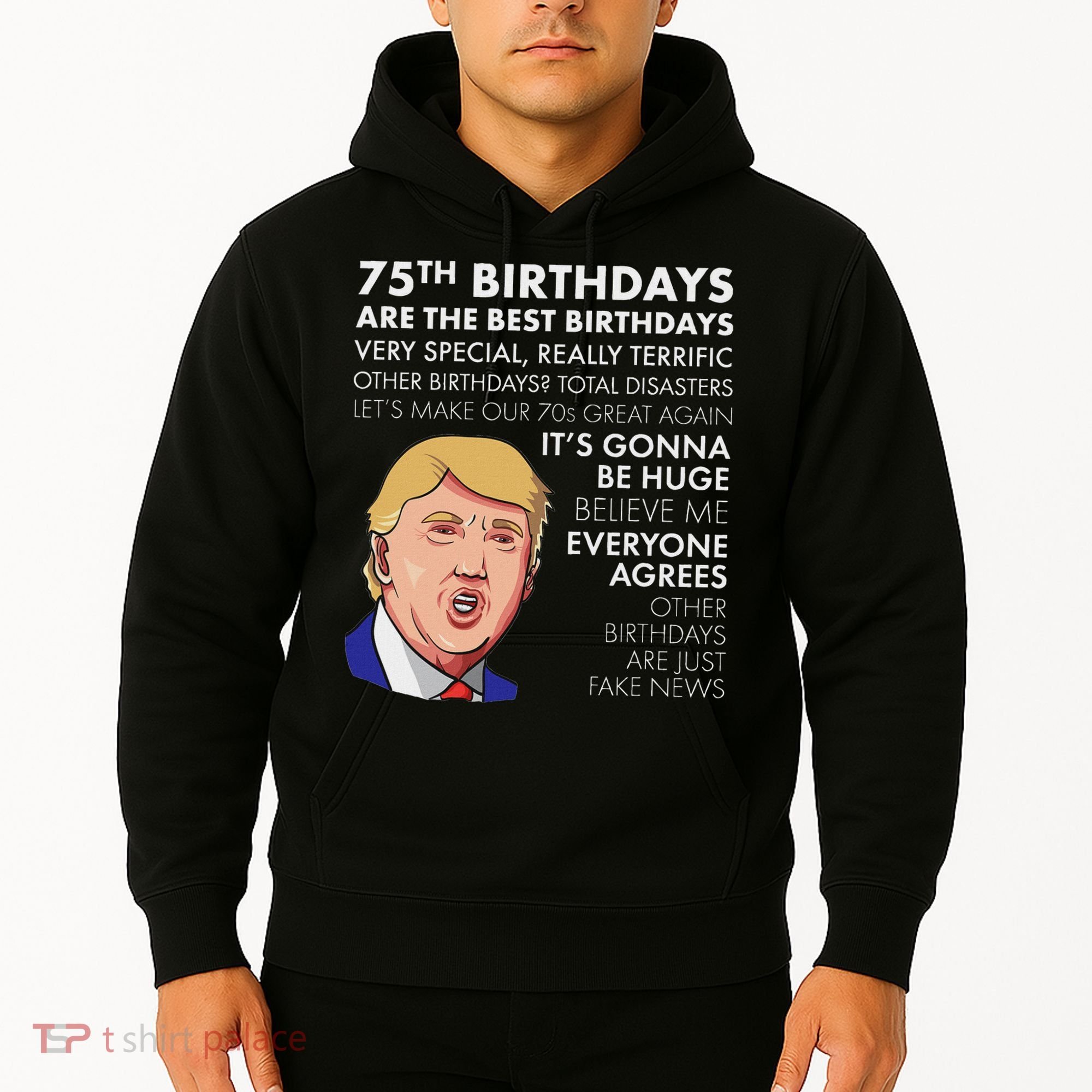 75Th Birthday Gift Funny Trump Hoodie