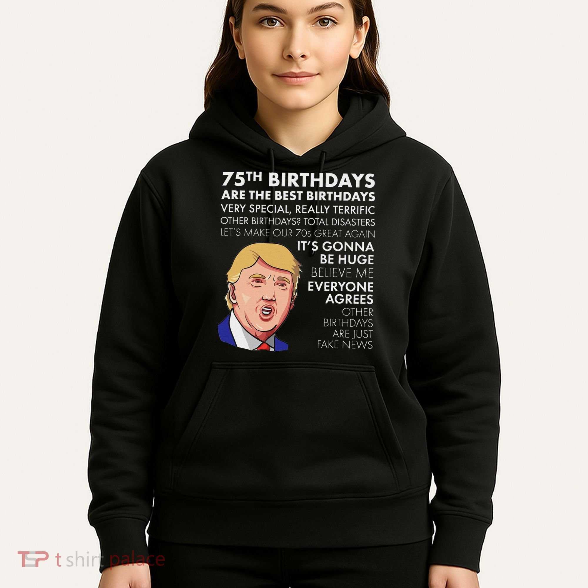 75Th Birthday Gift Funny Trump Hoodie