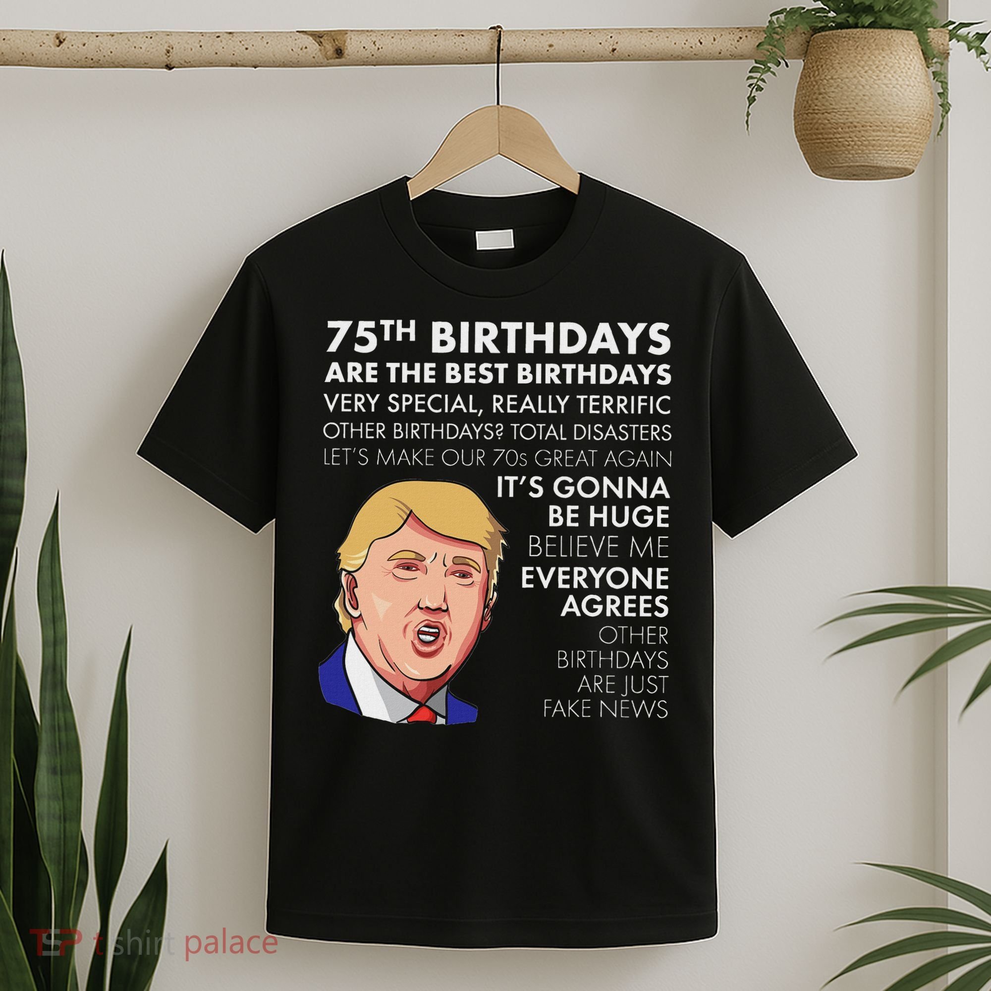 75Th Birthday Gift Funny Trump T-Shirt