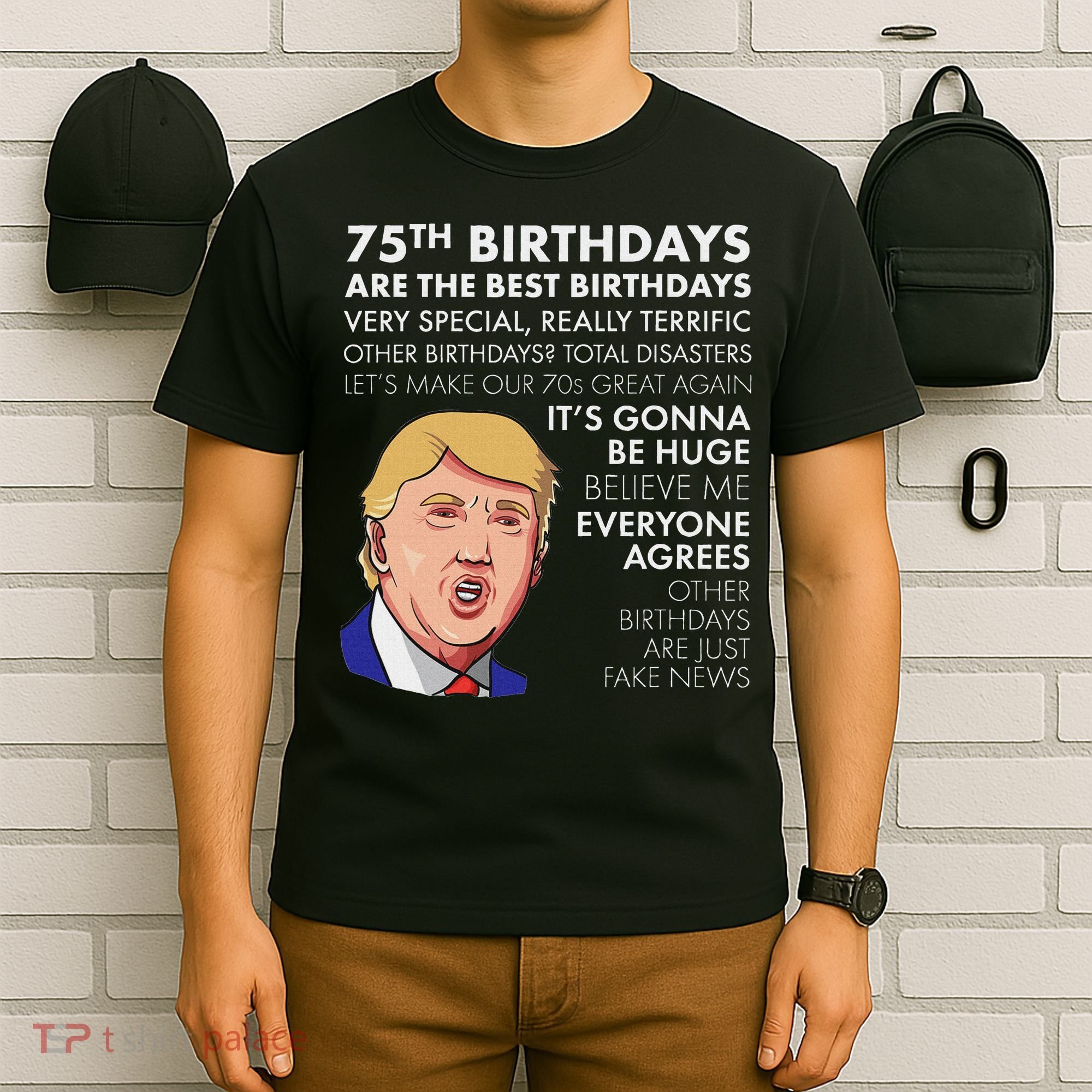 75Th Birthday Gift Funny Trump T-Shirt