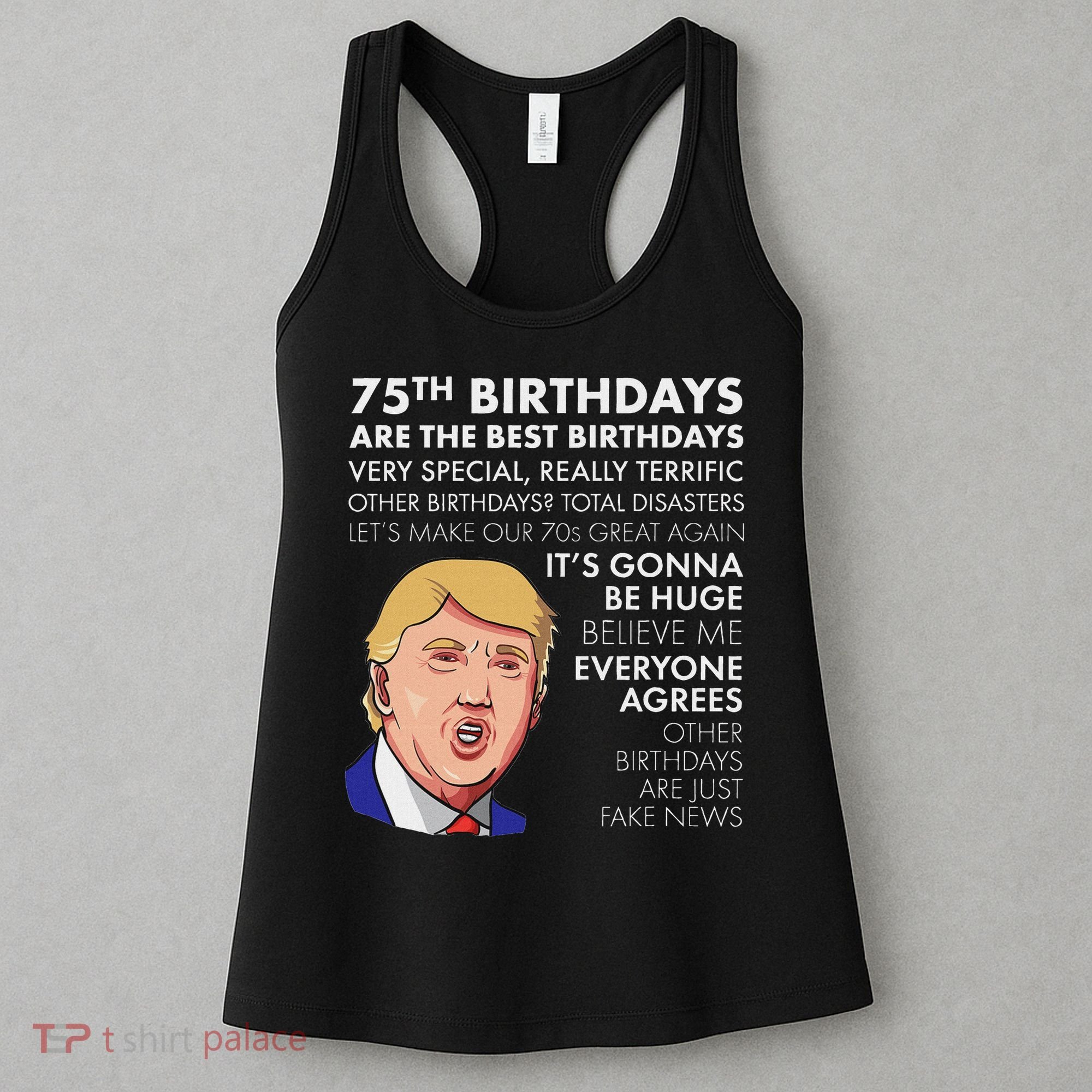 75Th Birthday Gift Funny Trump Women's Tank Top