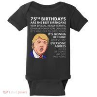 75Th Birthday Gift Funny Trump Baby Bodysuit thumb 0