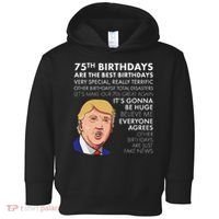 75Th Birthday Gift Funny Trump Toddler Hoodie thumb 0