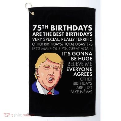 75Th Birthday Gift Funny Trump Golf Towel