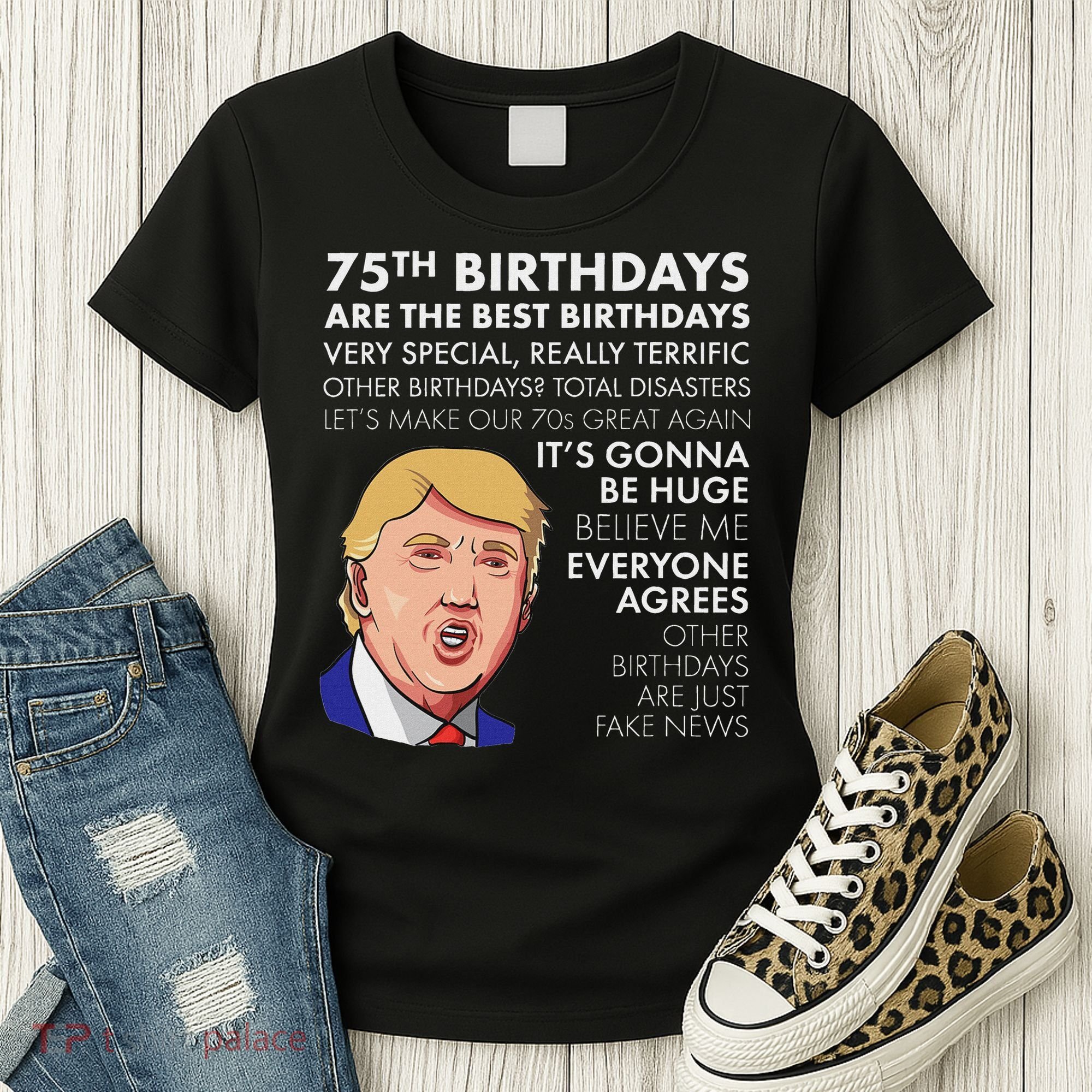 75Th Birthday Gift Funny Trump Women's T-Shirt