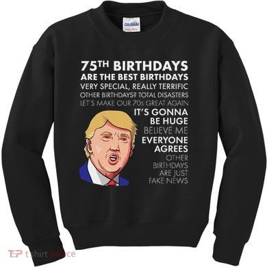 75Th Birthday Gift Funny Trump Kids Sweatshirt