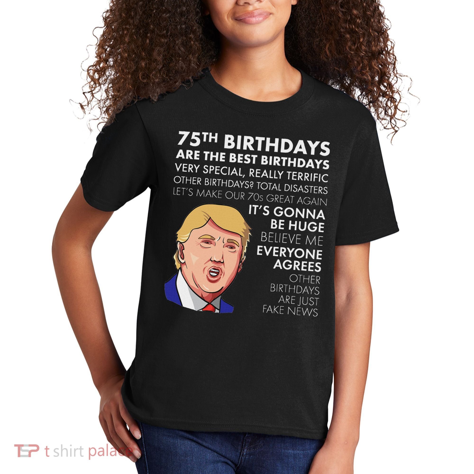 75Th Birthday Gift Funny Trump Kids T-Shirt