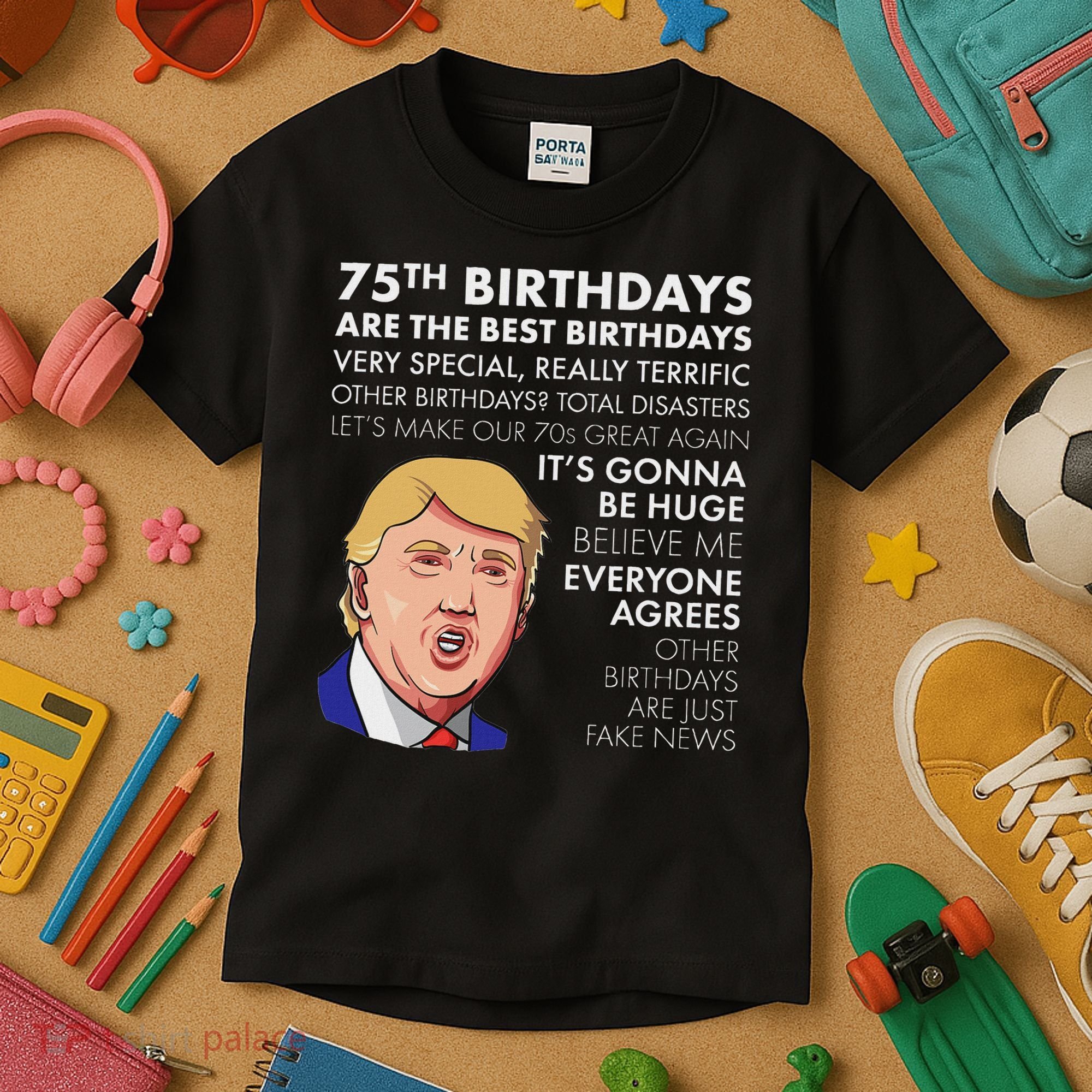 75Th Birthday Gift Funny Trump Kids T-Shirt