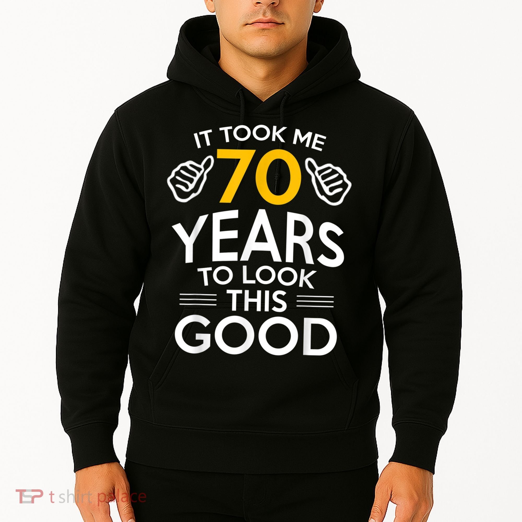 70th Birthday Gift, Took Me 70 Years - 70 Year Old Hoodie