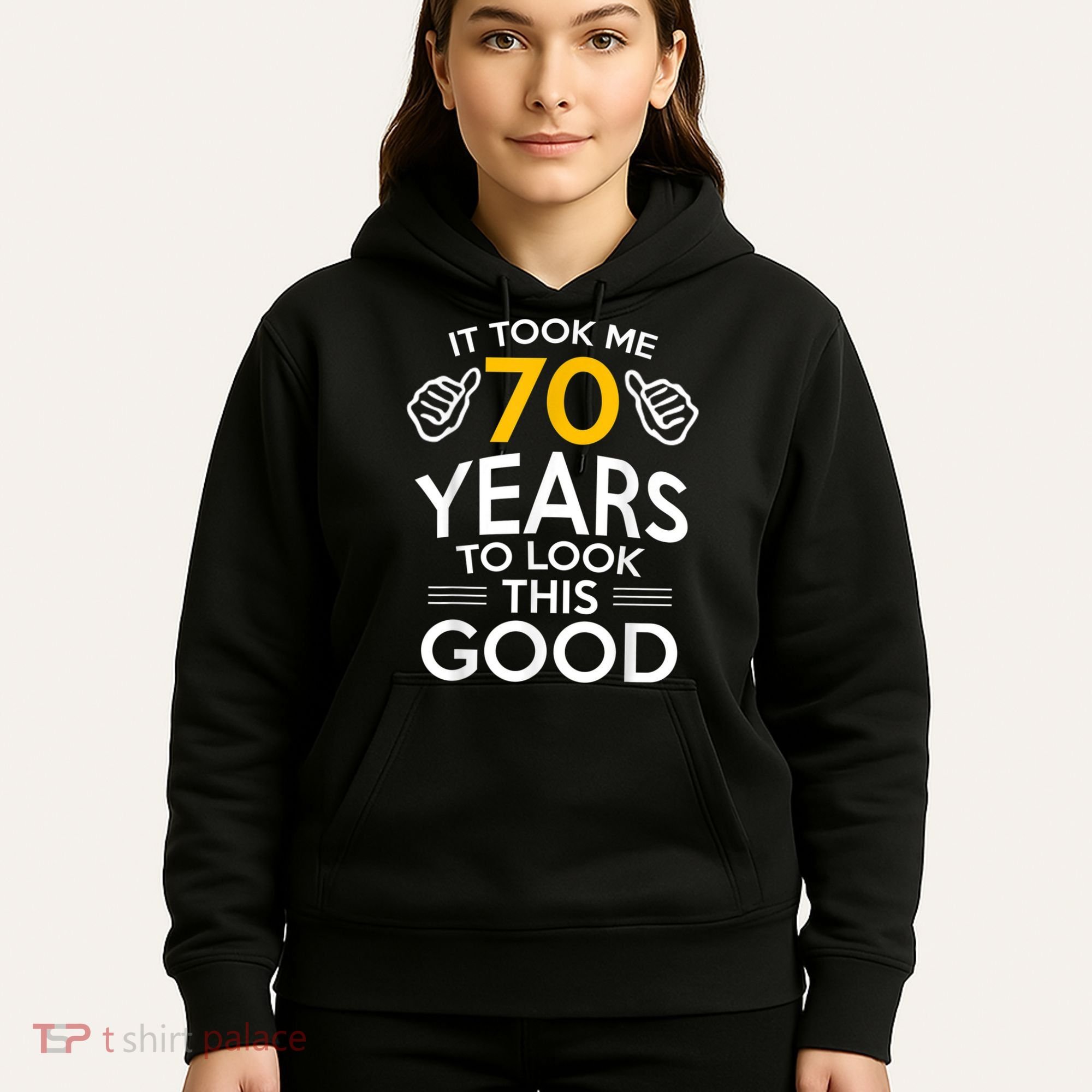 70th Birthday Gift, Took Me 70 Years - 70 Year Old Hoodie