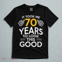 70th Birthday Gift, Took Me 70 Years - 70 Year Old T-Shirt thumb 5