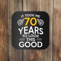 70th Birthday Gift, Took Me 70 Years - 70 Year Old Coaster thumb 0