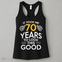 70th Birthday Gift, Took Me 70 Years - 70 Year Old Women's Tank Top thumb 3