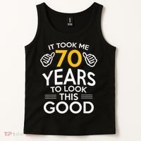70th Birthday Gift, Took Me 70 Years - 70 Year Old Tank Top thumb 2