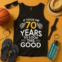 70th Birthday Gift, Took Me 70 Years - 70 Year Old Tank Top thumb 4