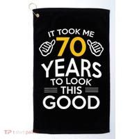 70th Birthday Gift, Took Me 70 Years - 70 Year Old Golf Towel thumb 0
