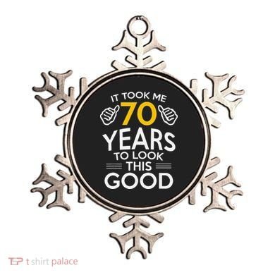 70th Birthday Gift Took Me 70 Years 70 Year Old Ornament
