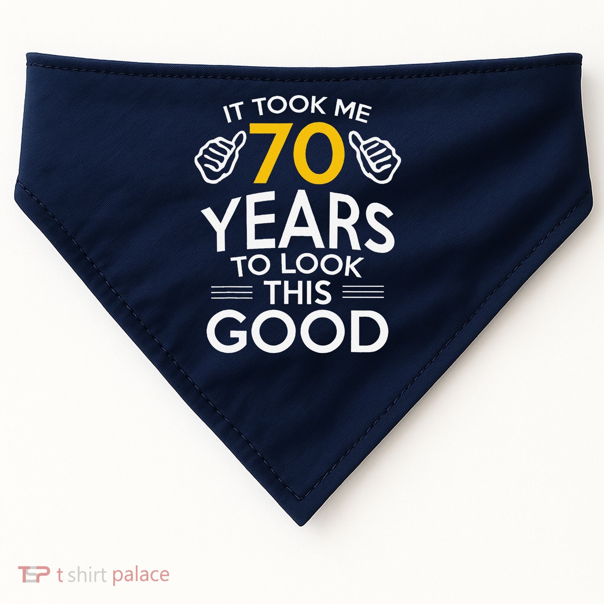 70th Birthday Gift Took Me 70 Years 70 Year Old USA-Made Doggie Bandana