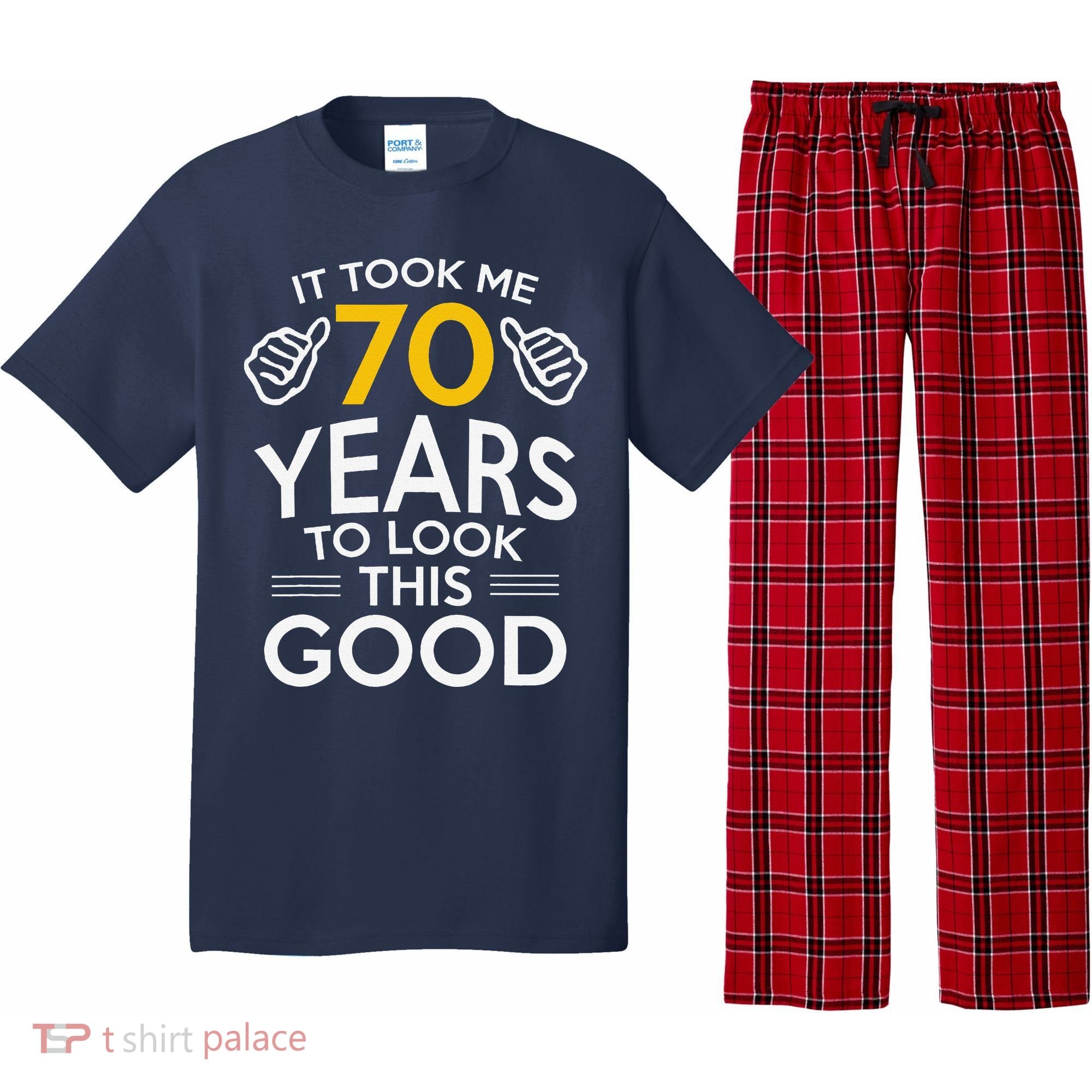 70th Birthday Gift Took Me 70 Years 70 Year Old Pajama Set