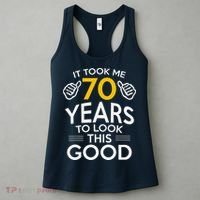 70th Birthday Gift Took Me 70 Years 70 Year Old Women's Tank Top thumb 3