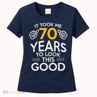 70th Birthday Gift Took Me 70 Years 70 Year Old Women's T-Shirt thumb 0