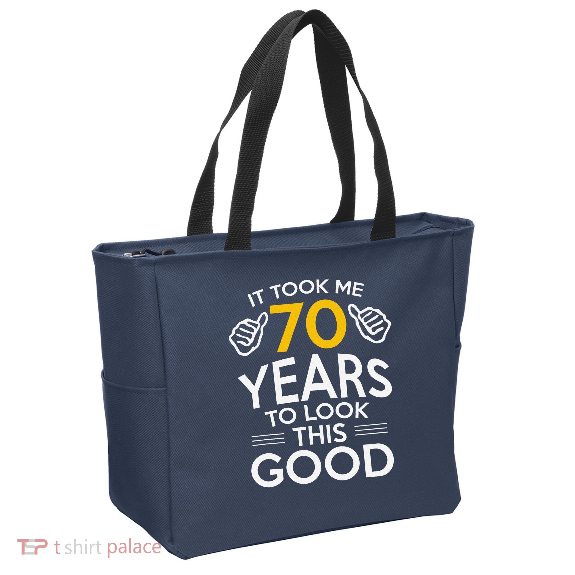 70th Birthday Gift Took Me 70 Years 70 Year Old Tote Bag