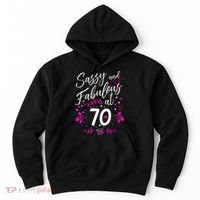 70th Birthday Gift Sassy & Fabulous 70 Year Old Tee Hoodie thumb 0