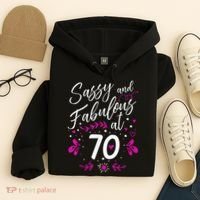 70th Birthday Gift Sassy & Fabulous 70 Year Old Tee Hoodie thumb 4