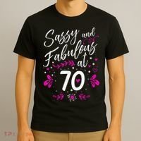70th Birthday Gift Sassy & Fabulous 70 Year Old Tee T-Shirt thumb 3