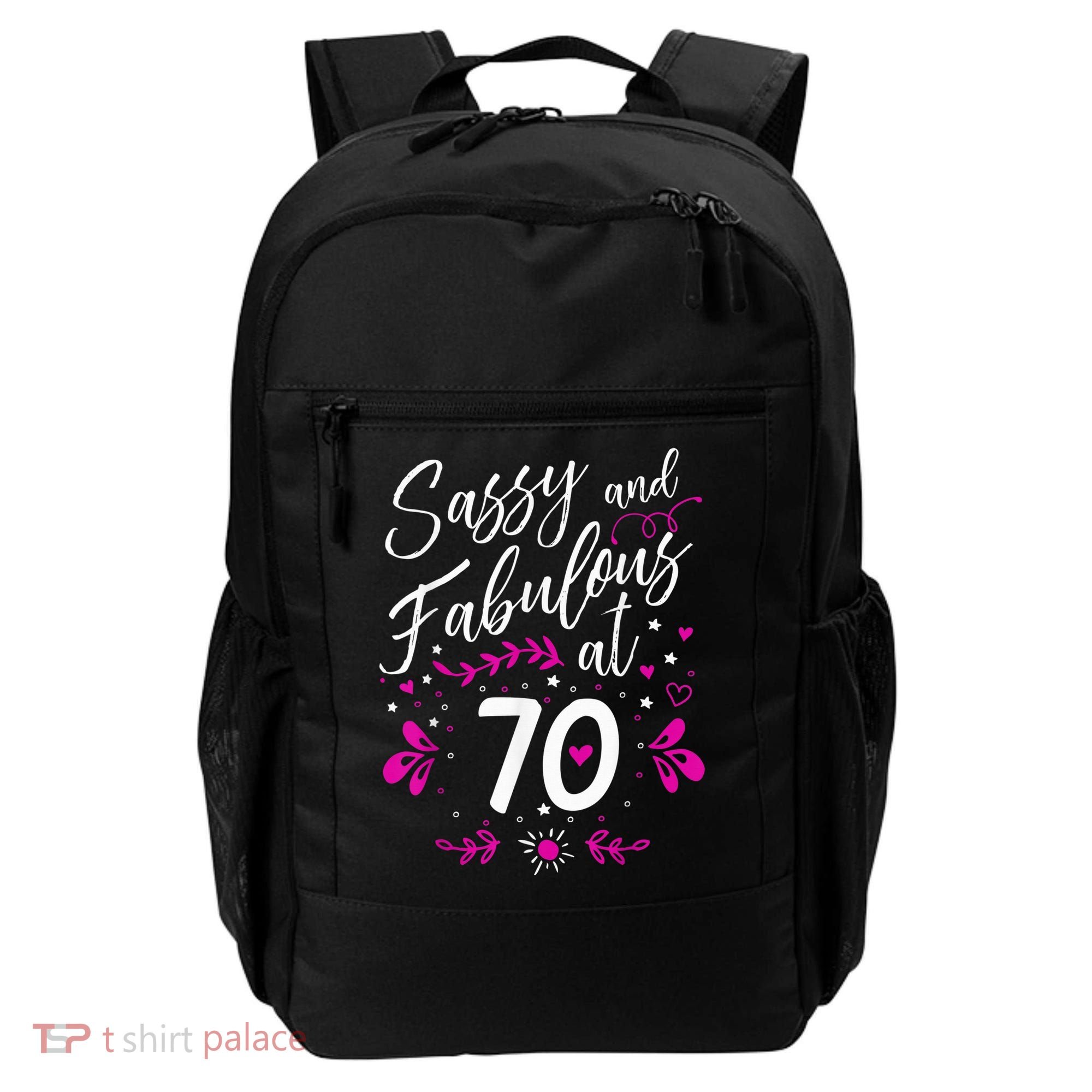 70th Birthday Gift Sassy & Fabulous 70 Year Old Tee Backpack