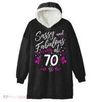 70th Birthday Gift Sassy & Fabulous 70 Year Old Tee Hooded Wearable Blanket thumb 0
