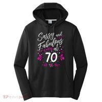 70th Birthday Gift Sassy & Fabulous 70 Year Old Tee Performance Fleece Hoodie thumb 0