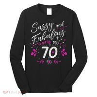 70th Birthday Gift Sassy & Fabulous 70 Year Old Long Sleeve Shirt thumb 0
