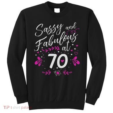 70th Birthday Gift Sassy & Fabulous 70 Year Old Sweatshirt