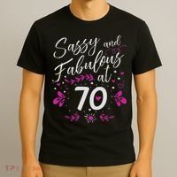 70th Birthday Gift Sassy & Fabulous 70 Year Old T-Shirt thumb 3