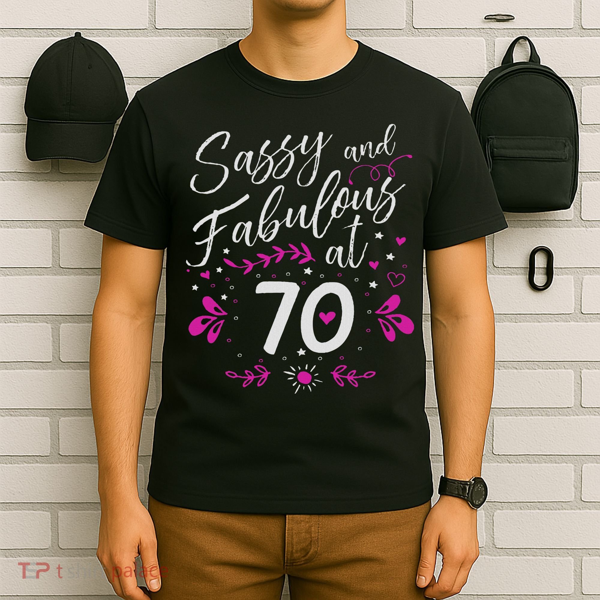 70th Birthday Gift Sassy & Fabulous 70 Year Old T-Shirt