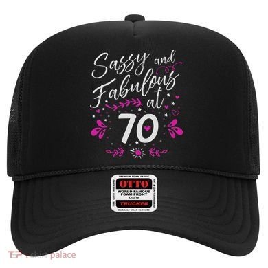 70th Birthday Gift Sassy & Fabulous 70 Year Old Hat