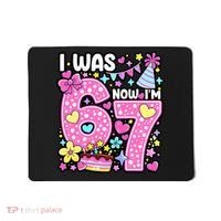 7th Birthday Girl Funny I Was 6 Now I'm 7 Years Old Mousepad thumb 0