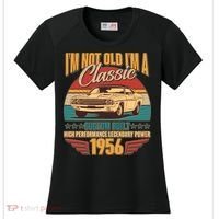 70th Birthday I'm Not Old I'm A Classic Custom Built Car 1956 Women's Cooling Performance Crew T-Shirt thumb 0