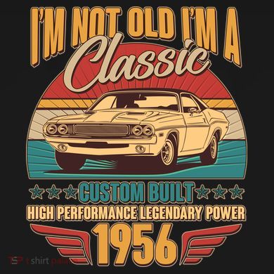 70th Birthday I'm Not Old I'm A Classic Custom Built Car 1956 Tall Hoodie