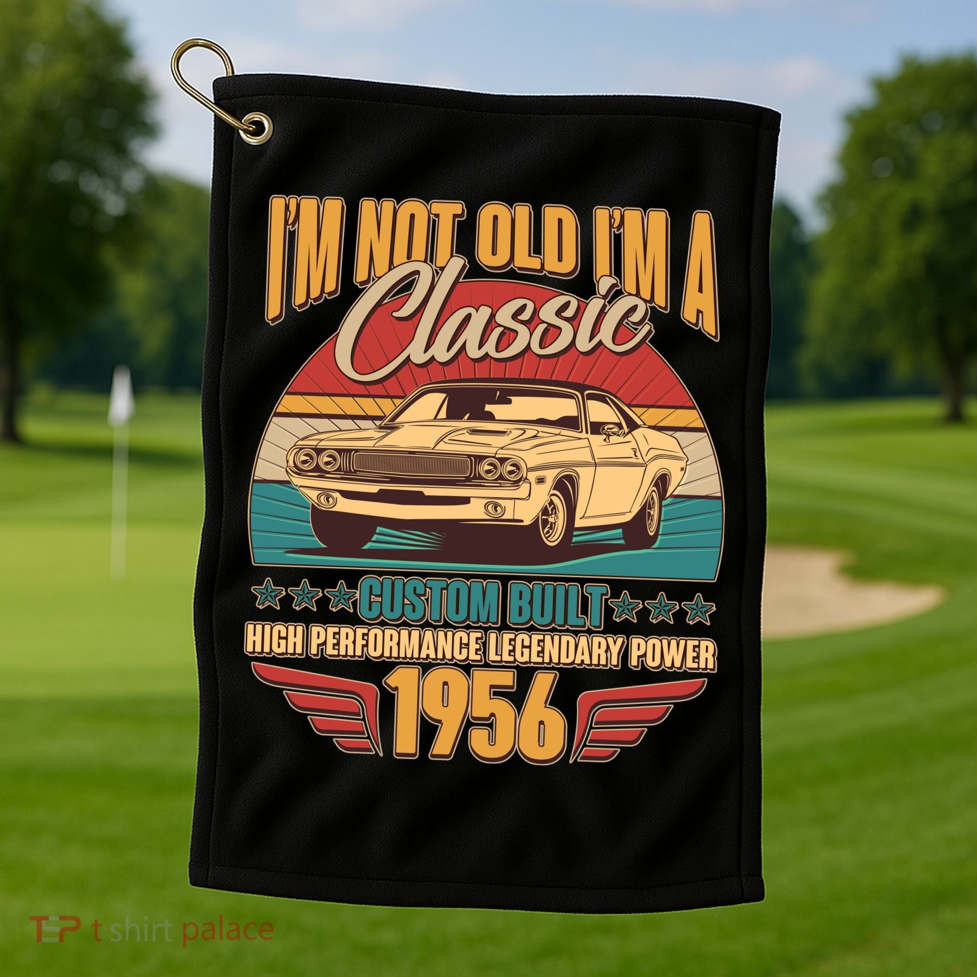 70th Birthday I'm Not Old I'm A Classic Custom Built Car 1956 Golf Towel
