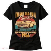 70th Birthday I'm Not Old I'm A Classic Custom Built Car 1956 Women's T-Shirt thumb 0