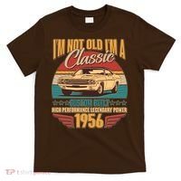 70th Birthday I'm Not Old I'm A Classic Custom Built Car 1956 T-Shirt thumb 0