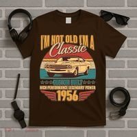 70th Birthday I'm Not Old I'm A Classic Custom Built Car 1956 T-Shirt thumb 5