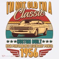 70th Birthday I'm Not Old I'm A Classic Custom Built Car 1956 Garment-Dyed Sweatshirt thumb 2