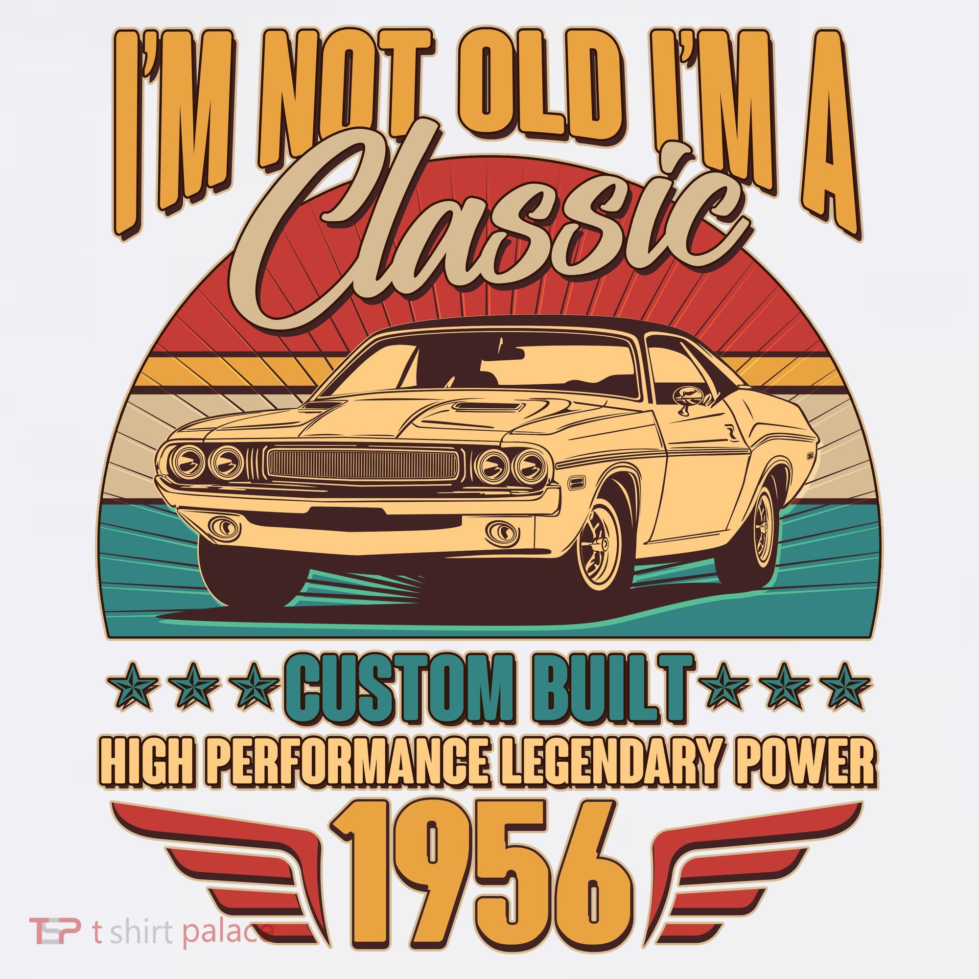70th Birthday I'm Not Old I'm A Classic Custom Built Car 1956 Garment-Dyed Sweatshirt